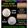 Image 1 : ***Auction Highlight*** AU/BU Slider Brinks Shotgun Morgan $1 Roll 1886 & O Ends Virtually UNC (fc)