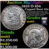 Image 1 : ***Auction Highlight*** 1833 O-104 Capped Bust Half Dollar 50c Graded Select Unc By USCG (fc)