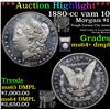 Image 1 : ***Auction Highlight*** 1880-cc vam 10 Morgan Dollar $1 Graded Choice Unc+ DMPL By USCG (fc)