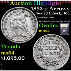 ***Auction Highlight*** 1853-p Arrows Seated Liberty Dime 10c Graded Choice Unc By USCG (fc)