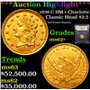 Image 1 : ***Auction Highlight*** 1838 C HM-1 Charlotte  Classic Head Quarter Eagle $2 1/2 Graded Select Unc B