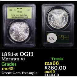 PCGS 1881-s OGH Morgan Dollar $1 Graded ms65 By PCGS