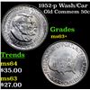 Image 1 : 1952-p Wash/Car Old Commem Half Dollar 50c Grades Select+ Unc