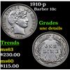 Image 1 : 1910-p Barber Dime 10c Grades Unc Details