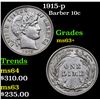 Image 1 : 1915-p Barber Dime 10c Grades Select+ Unc