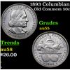 Image 1 : 1893 Columbian Old Commem Half Dollar 50c Grades Choice AU