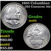 Image 1 : 1893 Columbian Old Commem Half Dollar 50c Grades Select Unc