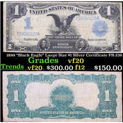 1899  Black Eagle  Large Size $1 Silver Certificate FR-236 Grades vf, very fine