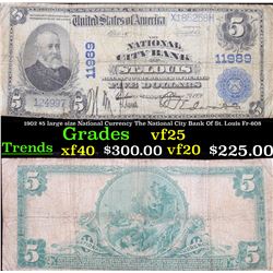 1902 $5 large size National Currency The National City Bank Of St. Louis Fr-608 Grades vf+