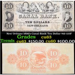 New Orleans 1800's Canal Bank Ten Dollar $10 125F Grades Select CU