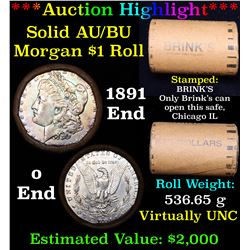 ***Auction Highlight*** AU/BU Slider Brinks Shotgun Morgan $1 Roll 1891 & O Ends Virtually UNC (fc)