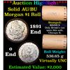 Image 1 : ***Auction Highlight*** AU/BU Slider Brinks Shotgun Morgan $1 Roll 1891 & O Ends Virtually UNC (fc)