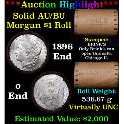 ***Auction Highlight*** AU/BU Slider Brinks Shotgun Morgan $1 Roll 1896 & O Ends Virtually UNC (fc)
