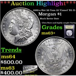 ***Auction Highlight*** 1890-o Hot 50 Vam 10 'Comet' R5 I5 Morgan Dollar $1 Graded Select+ Unc By US