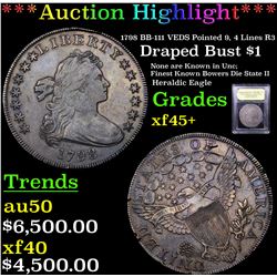 ***Auction Highlight*** 1798 BB-111 VEDS Pointed 9, 4 Lines R3 Draped Bust $1 Graded XF++ By USCG (f