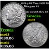 Image 1 : 1878-p 7tf Vam 185B R5 Morgan Dollar $1 Grades Select Unc