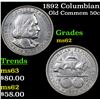 Image 1 : 1892 Columbian Old Commem Half Dollar 50c Grades Select Unc