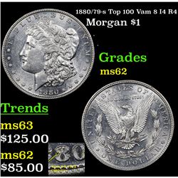 1880/79-s Top 100 Vam 8 I4 R4 Morgan Dollar $1 Grades Select Unc