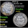 Image 1 : 1913-p Barber Dime 10c Grades Choice AU/BU Slider+