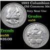 Image 1 : 1893 Columbian Old Commem Half Dollar 50c Grades Choice AU/BU Slider