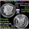 Image 1 : ***Auction Highlight*** 1883/18-3-s vam 6 Morgan Dollar $1 Graded Select Unc+ PL By USCG (fc)