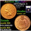 Image 1 : ***Auction Highlight*** 1873 Open 3 Indian Cent 1c Graded Gem+ Unc RD By USCG (fc)