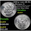 Image 1 : 1886-p vam 6B R5 Morgan Dollar $1 Grades Choice+ Unc