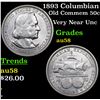 Image 1 : 1893 Columbian Old Commem Half Dollar 50c Grades Choice AU/BU Slider