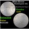 Image 1 : Mint Error Washington Quarter 25c Grades Select Unc