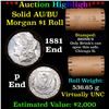 Image 1 : ***Auction Highlight*** AU/BU Slider Brinks Shotgun Morgan $1 Roll 1881 & P Ends Virtually UNC (fc)