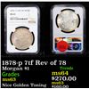 Image 1 : NGC 1878-p 7tf Rev of 78 Morgan Dollar $1 Graded ms63 By NGC
