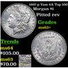 Image 1 : 1897-p Vam 6A Top 100 Morgan Dollar $1 Grades Select+ Unc