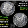 Image 1 : 1879-s Morgan Dollar $1 Grades Select Unc+ PL