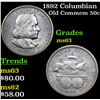 Image 1 : 1892 Columbian Old Commem Half Dollar 50c Grades Select Unc