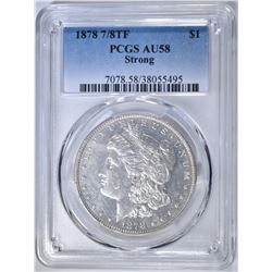 1878 7/8TF MORGAN DOLLAR  PCGS AU-58 STRONG