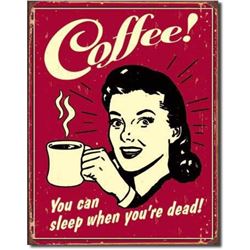 Coffee, You Can Sleep When You're Dead Metal Pub Bar