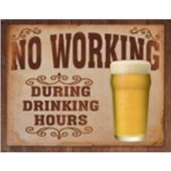 No Working During Drinking Hours Metal Pub Bar Sign