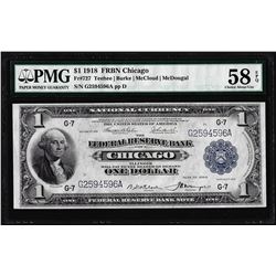 1918 $1 Federal Reserve Bank Note Chicago Fr.727 PMG Choice About Uncirculated 58EPQ