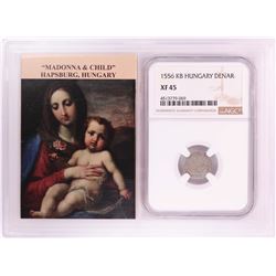 1556 KB Hungary Denar 'Madonna and Child' Coin NGC XF45 w/ Story Box