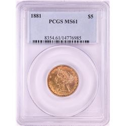 1881 $5 Liberty Head Half Eagle Gold Coin PCGS MS61