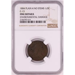 1804 Plain 4 No Stems C-13 Draped Bust Half Cent Coin NGC Fine Details