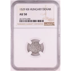 1529 KB Hungary Denar 'Madonna and Child' Coin NGC AU50