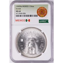 1949Mo Mexico 1 Onza Silver Coin NGC MS64