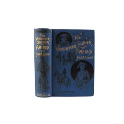1887 1st Ed The Volunteer Soldier of America