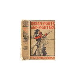 Indian Fights & Fighters by Cyrus Brady 1905
