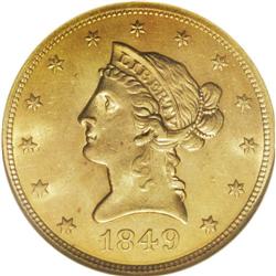 1849 $10 MS64 NGC. Although No Motto Liberty eagles ar 