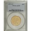 Image 3 : 1871-CC $10 AU55 PCGS. The 1871-CC is less famous than 