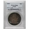 Image 3 : 1879 T$1 PR66 PCGS. By 1879 the fate of the Trade doll 