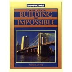 Construction: Building the Impossible