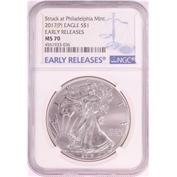 2017(P) Philadelphia Mint $1 American Silver Eagle Coin NGC MS70 Early Releases